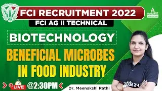 FCI Recruitment | FCI AG 2 Technical | FCI Biotechnology by Dr. Meenakshi | Beneficial Microbes