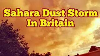 TODAY: Sahara Dust Storm In Britain