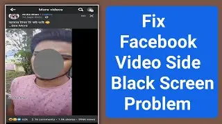 Fix Facebook Video Side Black Screen Problem. Facebook Video Side Black Screen Problem Solve 2023