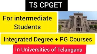 #TSCPGET 2025 : Integrated degree and PG courses #tscpgetintegratedcourses #cpget #careerafterinter