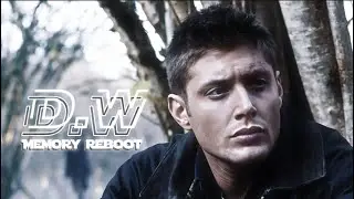Dean Winchester &ndash; Memory Reboot (SLOWED)