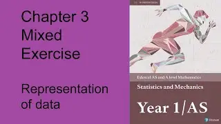Q4 Chapter 3  Representations of data Mixed exercise Edexcel Statistics and Mechanics Y1 - AS