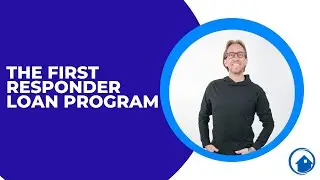First Responder Home Loan Program
