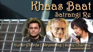 Khaas Baat | Satrangi Re | Chords | Strumming Pattern | Scale Charcha | Pawan