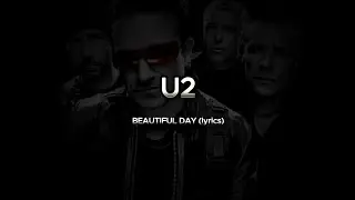 U2 - BEAUTIFUL DAY lyrics HD