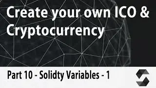 Create your own Cryptocurrency & ICO Webpage [Part 10] - Solidity Variables 1