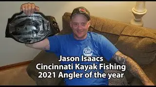 Sitting down with the winner of Cincinnati Kayak Fishing 2021 Angler of the year  Jason Isaacs