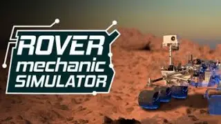 Rover Mechanic Simulator First Gameplay
