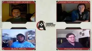 Gaming Anarchist Collective Podcast ft @BlackPreon & @PressXtoRemorse - Violence, Patches & Jager
