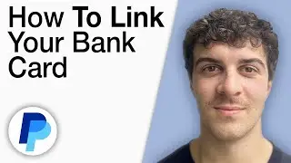 How To Link Your Bank Card to PayPal [2025 Full Guide]