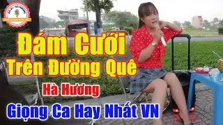 Đám Cưới Trên Đường Quê - Giọng Ca Hát Rong Hay Nhất Việt Nam Khiến Công Viên Ngỡ Ngàng | Hà Hương