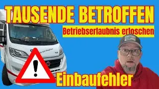 Tausende Camper betroffen! Einbaufehler lässt Betriebserlaubnis sofort erlöschen!