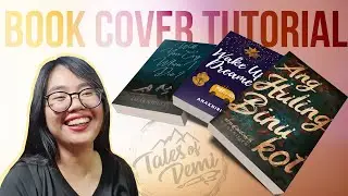 HOW TO MAKE A BOOK COVER | Tips & Tutorial by AnakniRizal
