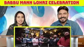 BABBU MAAN LOHRI AND BIRTHDAY CELEBRATION #babbumaan #ellymangat #ksmakhan || Pakistani Reaction