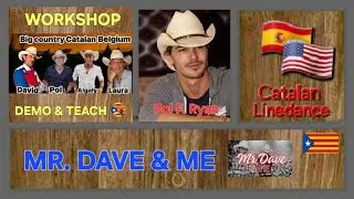 MR. DAVE & ME ❤️ by Pol F. Ryan...Workshop (Demo & Teach) / Big Country Catalan Belgium #linedance 