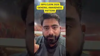 IBPS CLERK 2025 | GENERAL AWARENESS PATTERN CHANGE? | IBPS CLERK 2025 NOTIFICATION OUT