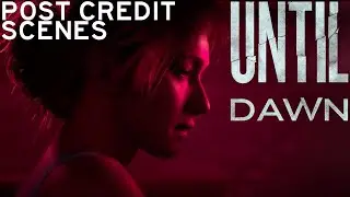 Until Dawn Remake | Post Credit Scenes