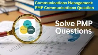 [Communications Management] PMP Exam Question Explanation and Discussion Series - 10 | ShriLearning