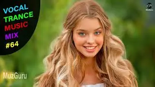 VOCAL TRANCE MUSIC MIX #64
