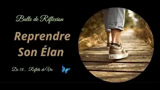 REPRENDRE SON ELAN