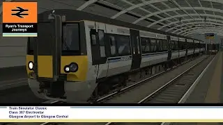 Train Simulator Classic Class 387 Electrostar from Glasgow Airport to Glasgow Central