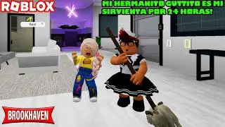 Mi Hermanito Guttito Es Mi Sirvienta Por 24 Horas En Brookhaven! Roleplay JAJA! 😂😂