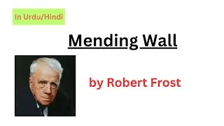 Summary of Mending Wall by Robert Frost in Urdu/Hindi