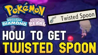 Pokemon Brilliant Diamond & Shining Pearl - How To Get Twisted Spoon