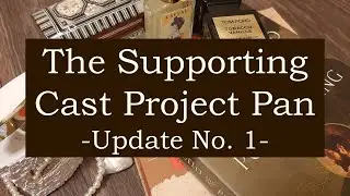 Supporting Cast Project Pan | Update No. 1