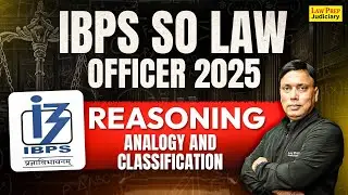 IBPS SO Law Officer 2025 : Reasoning | Analogy and Classification | Reasoning for IBPS SO 2025