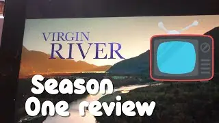 VIRGIN RIVER SEASON 1 | MY REVIEW *spoilers* (9.17.20)
