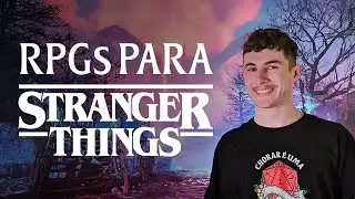 Sistemas de RPG para jogar no clima de Stranger Things | Savior RPG