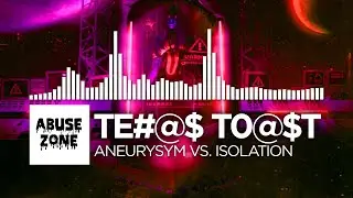 TE#@$ T0@$T - Aneurysm vs. Isolation  [Abuse Zone Mashup]