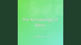 The Archaeology of Ideas