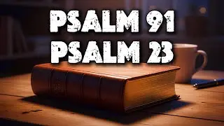 Psalm 91 & Psalm 23: The Most Powerful Night Prayer &ndash; Fall Asleep Fast in Divine Protection & Peace