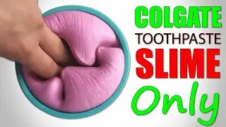 NO GLUE COLGATE SLIME 1 INGREDIENT / COLGATE SLIME EASY / COLGATE SLIME MAKING AT HOME