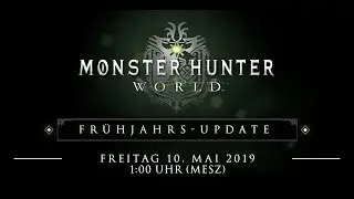MONSTER HUNTER: WORLD Spring Update
