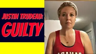 Justin Trudeau: Guilty - Update from Michelle Rempel