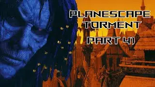 Planescape Torment - Part 41: The Shadow of the Lady