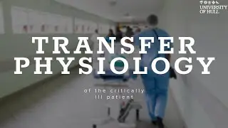 Transfer Physiology of the Critically Ill Patient
