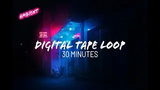 Digital Tape Loop &mdash; 4 Tracks (30 Minutes)