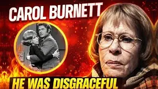 Carol Burnett Ended His Career With One Shocking Decision