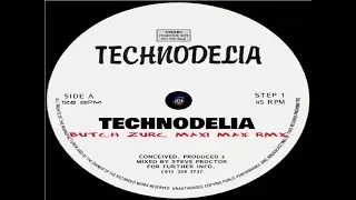 TECHNODELIA - TECHNODELIA (BUTCH ZURC MAXI MAX RMX) - 128.00 BPM