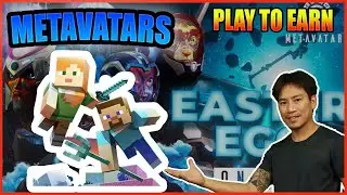 METAVATARS - PLAY TO EARN - MMORPG - METAVERSE -OVERVIEW - NO GAMEPLAY YET - IS MINECRAFT STILL GOOD