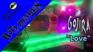 KARAOKE - Gojira - Love (Cover) (strained death growl🙁.....)