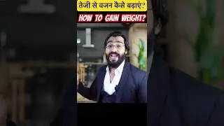How to gain weight fast?
