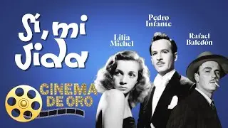 S&iacute;, Mi Vida (1953)  |  Pedro Infante - PELICULA COMPLETA