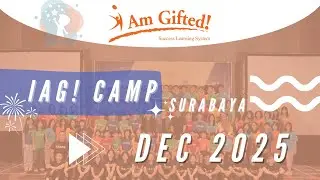 I Am Gifted!™ Camp Surabaya 19 - 22 Dec 2025