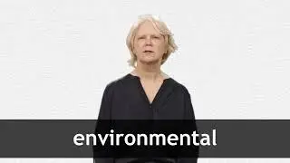 How to pronounce ENVIRONMENTAL in American English