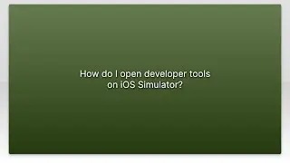 How do I open developer tools on iOS Simulator?